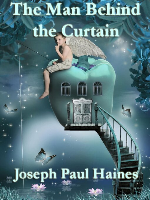 Title details for The Man Behind the Curtain by Joseph Paul Haines - Available